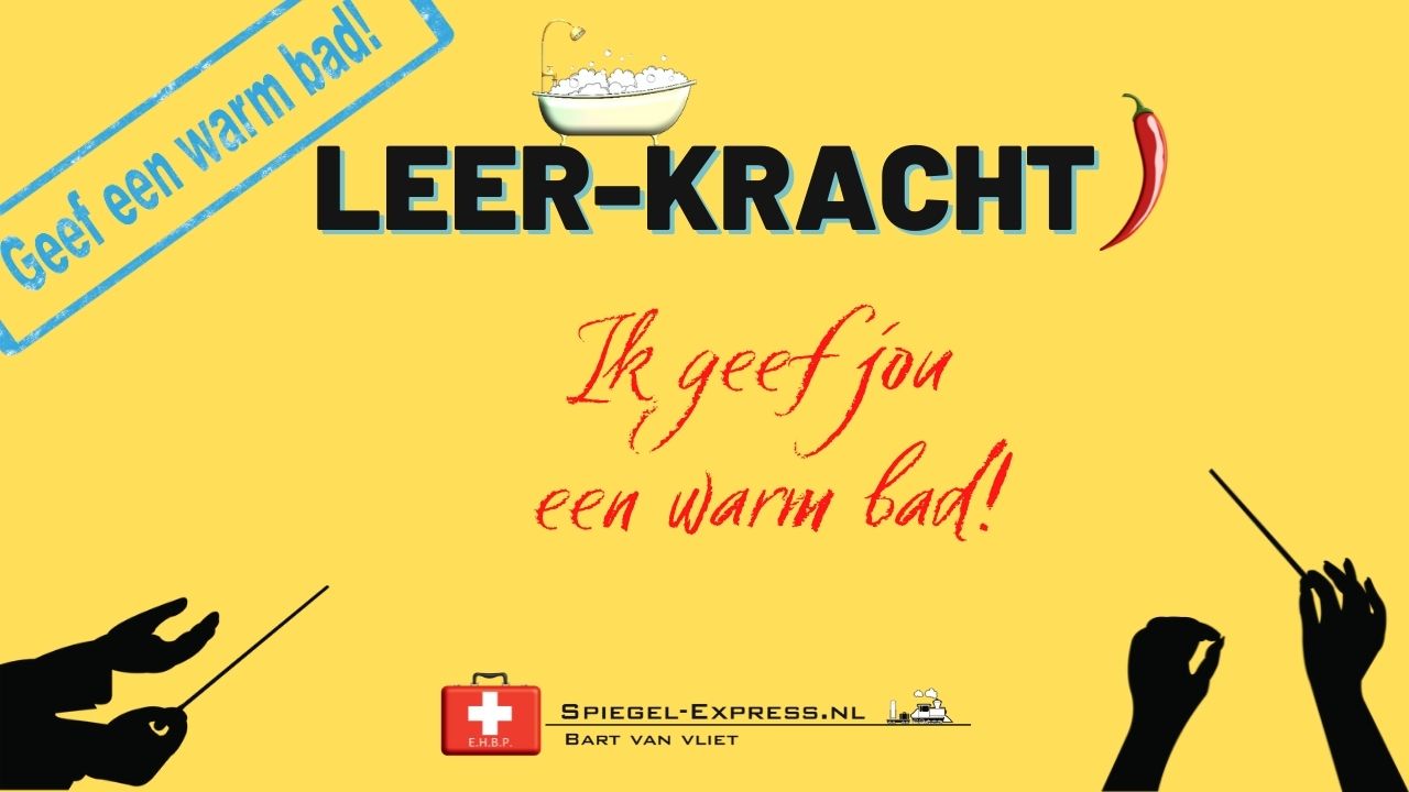 Geef een warm bad! Leer-Kracht