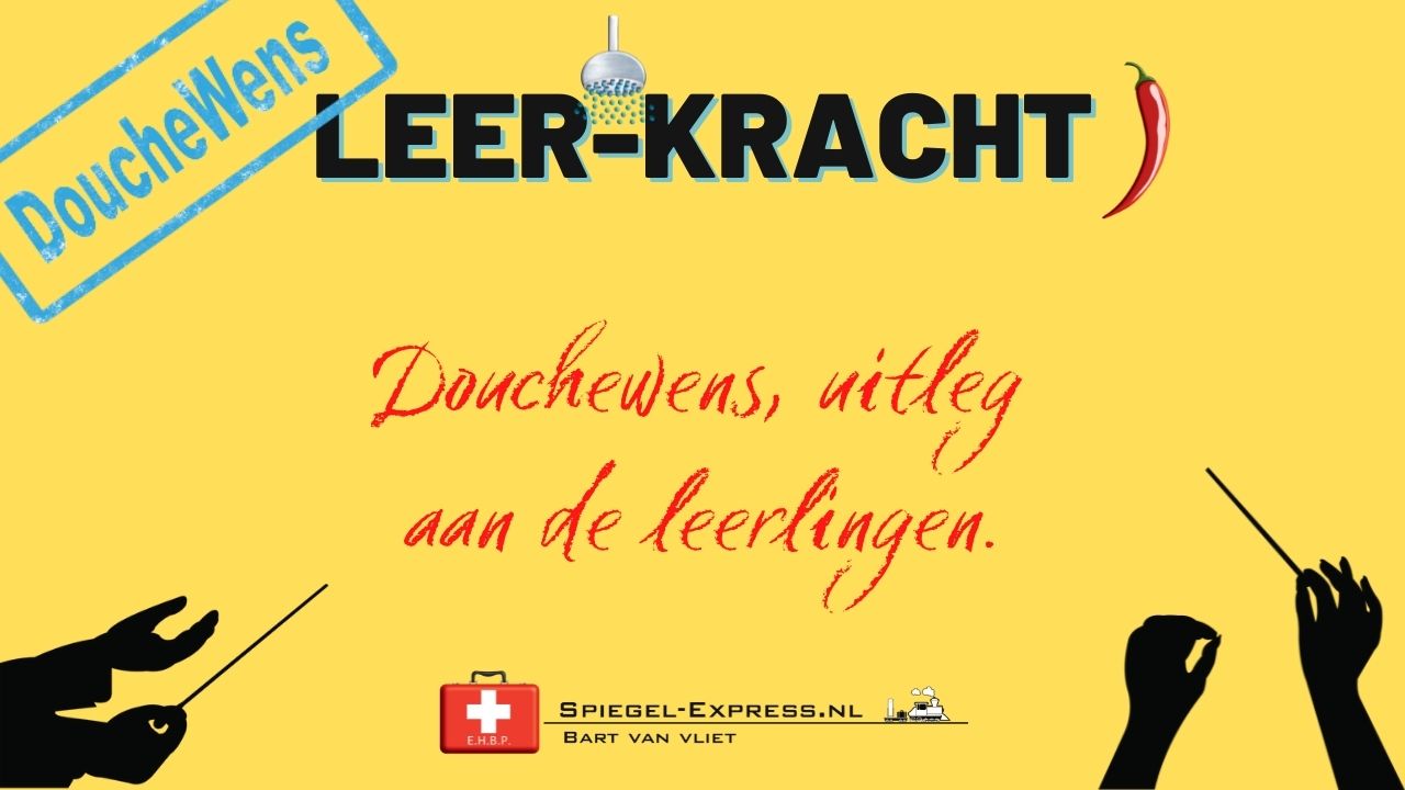 #LeerKracht (14) #Douchewens, uitleg aan de leerlingen.